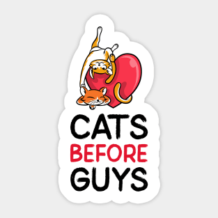 Cats Design- Valentine's day- Cats before guys Sticker